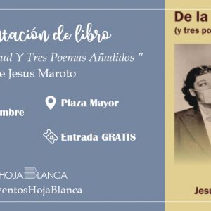 Presentación de libro: De la Inquietud y Tres Poemas Añadidos, Jesús Maroto