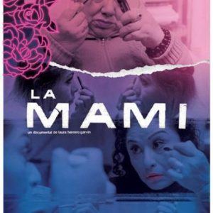 PREESTRENO: “LA MAMI”, de Laura Herrero Garvín