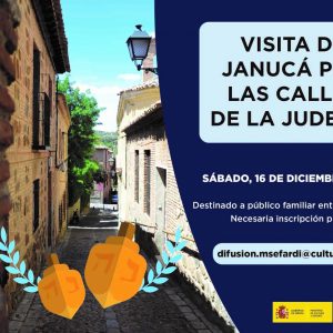 Museo Sefardí. Visita de Janucá por las calles de la judería