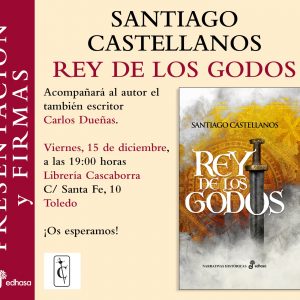 Presentación del libro ” Rey de los Godos” de Santiago Castellanos