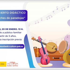 Concierto didáctico “Estuches de paradojas”. Museo Sefardí.