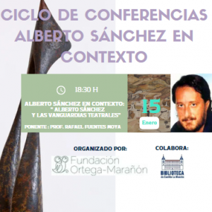 Conferencia:  “Alberto Sánchez en contexto: Alberto Sánchez y las vanguardias teatrales”. Prof. Rafael Fuentes