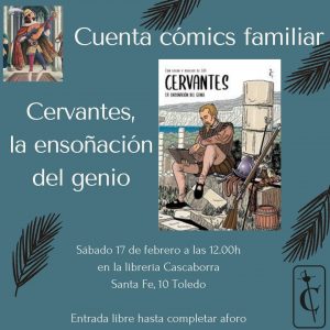 Cuenta cómic familiar “Cervantes. La ensoñación del genio”. Librería Cascaborra.