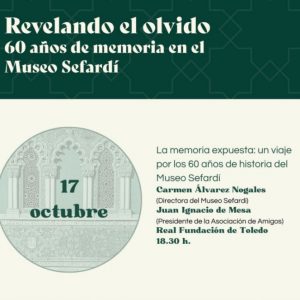 Museo Sefardí. Ciclo de conferencias. “Revelando el olvido”