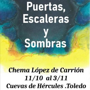 Cuevas de Hércules. “Luces, puertas, escaleras y sombras”. Chema López Carrión