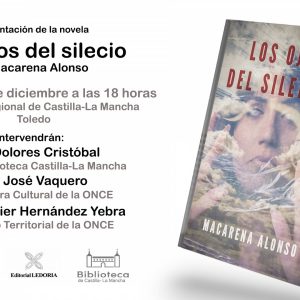 Presentación de la novela: “Los ojos del silencio” de Macarena Alonso