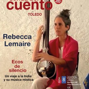 Matadero LAB. La senda del cuento. Ecos de silencio: “Un viaje a la India y su música mística”