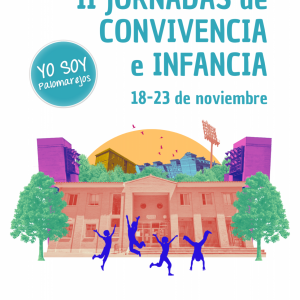 I JORNADAS DE CONVIVENCIA E INFANCIA PALOMAREJOS. 18 -23 DE NOVIEMBRE.