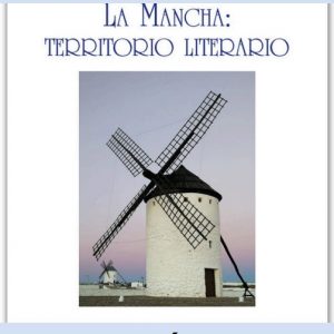 Biblioteca de Castilla-La Mancha. Presentación del libro “La Mancha: territorio literario” de María Antonia García de León.