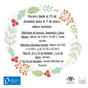 orario de las Bibliotecas Municipales de Toledo para estas navidades.