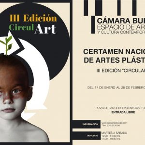 Cámara Bufa. Exposición. Certamen Nacional de Artes Plásticas. III Edición “Circulart”.