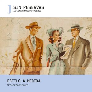 Museo Sefardí. Sin reservas: la cara B de las colecciones – “Estilo a medida”.