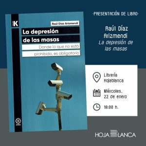 Librería Hojablanca. Presentación del libro: “La depresión de las masas”, Raúl Díaz Arizmendi.