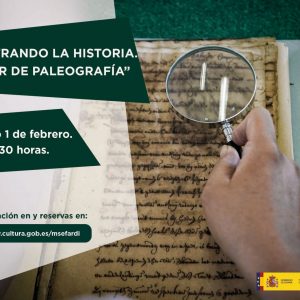 Museo Sefardí. Descifrando la historia. Taller de paleografía.